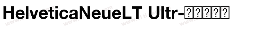 HelveticaNeueLT Ultr字体转换